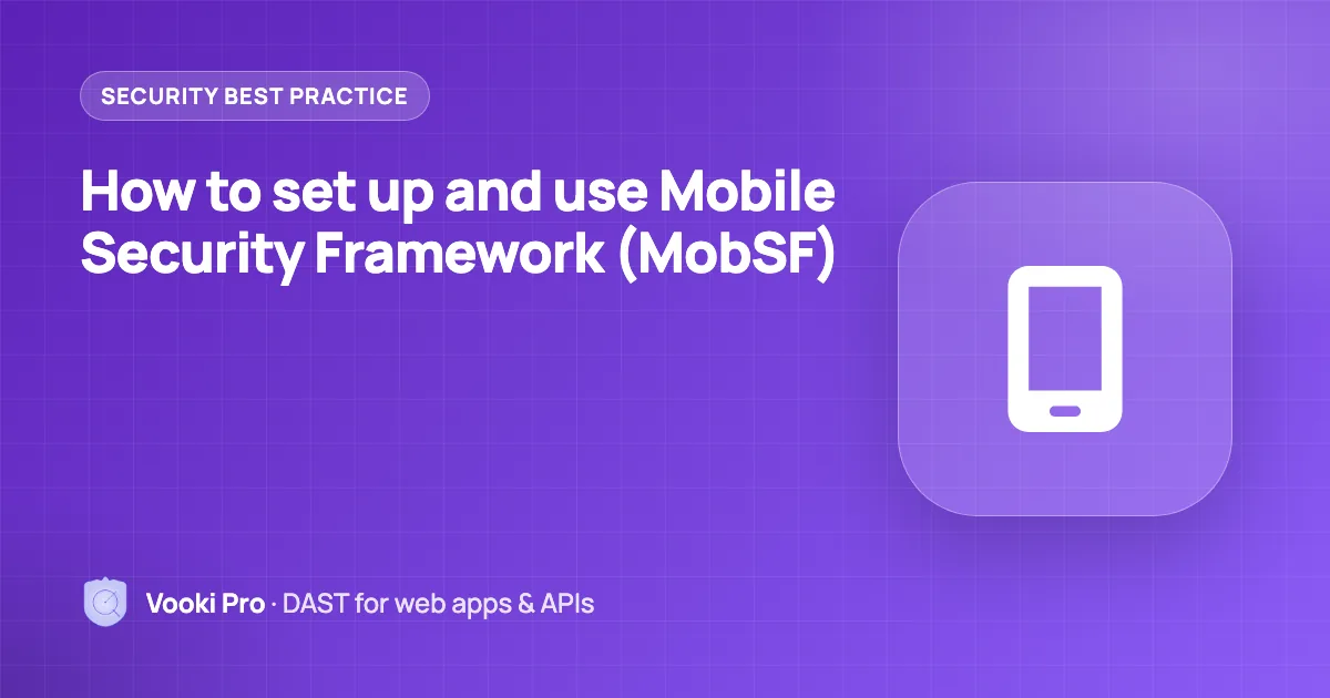 How to Set Up and Use MobSF