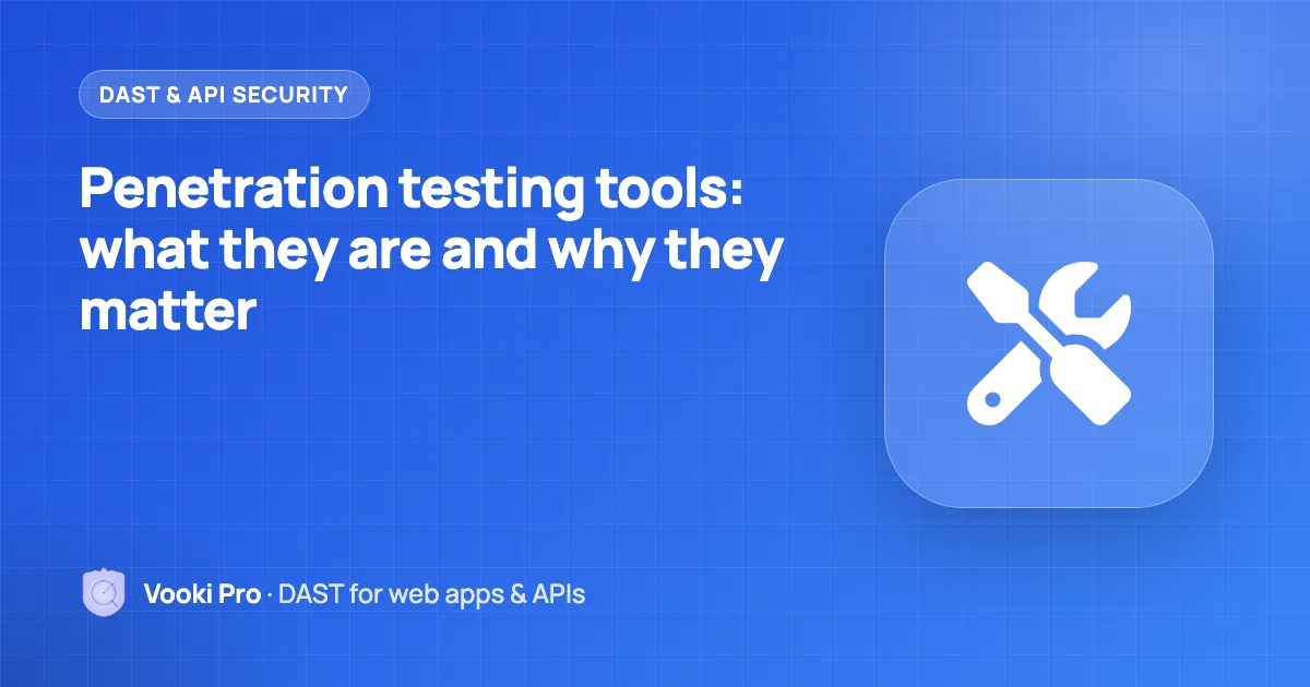 Penetration Testing Tools & Why They Matter
