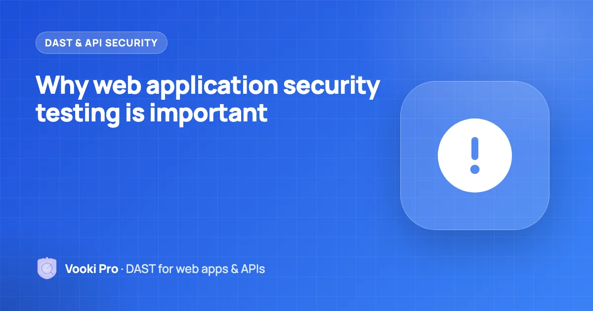 Why Web Application Security Testing Is Important